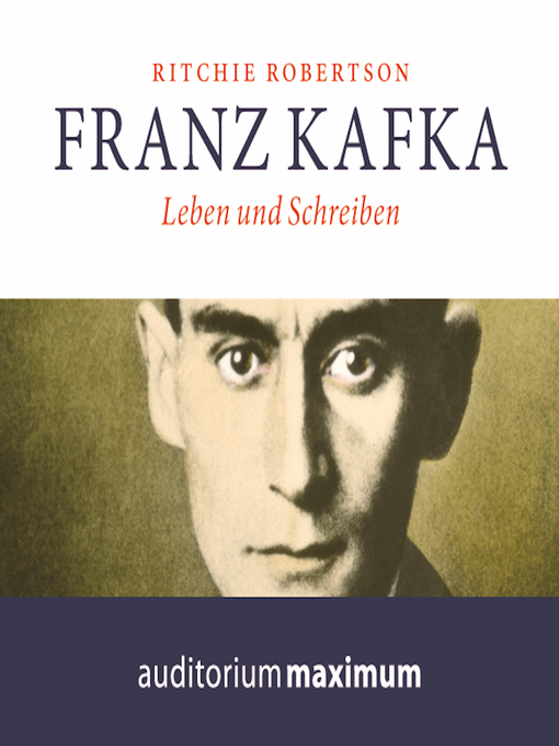 Title details for Franz Kafka--Leben und Schreiben (Ungekürzt) by Ritchie Robertson - Available